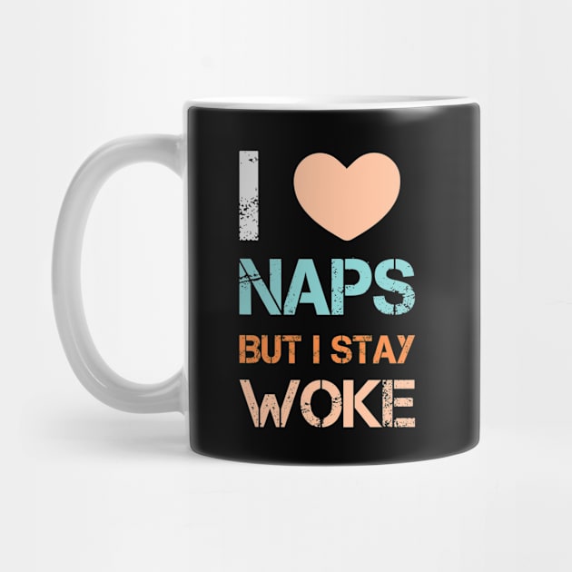 I love naps but i stay woke by Coolthings